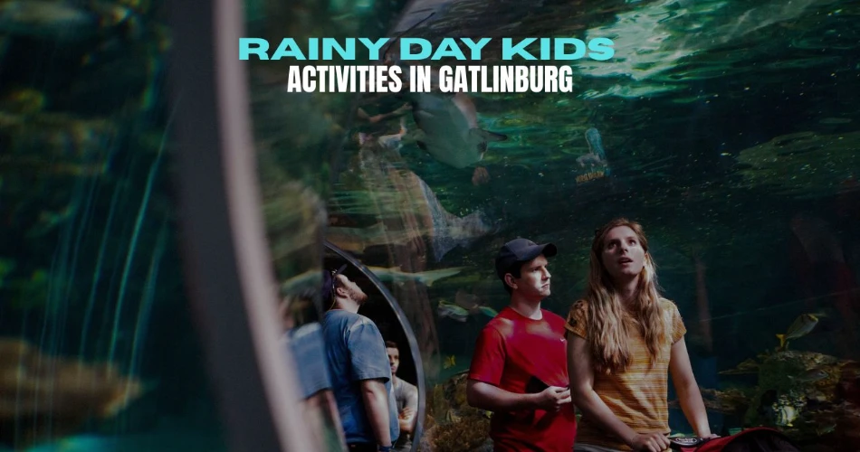 Rainy Day Kids Activities in Gatlinburg